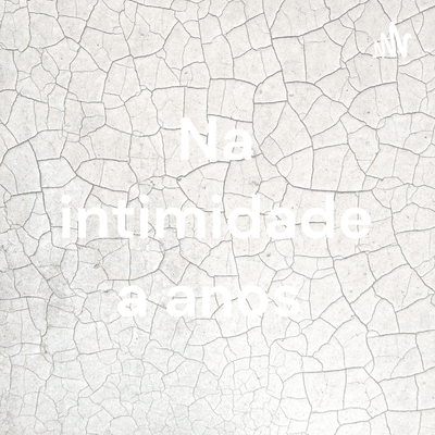 Na intimidade a anos