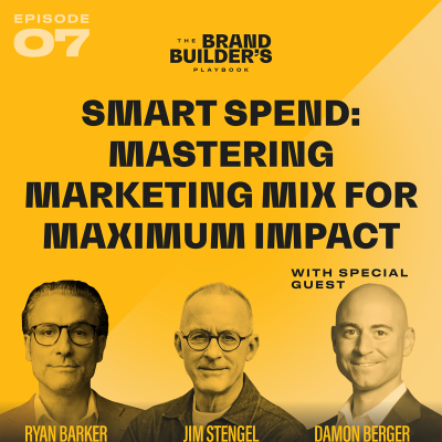 episode The Brand Builder's Playbook // Smart Spend: Mastering Media Mix for Maximum Impact // With Damon Berger (GAP) artwork