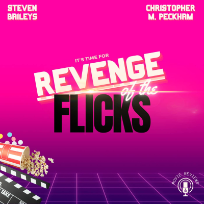 Revenge of the Flicks - Movie Reviews Deluxe