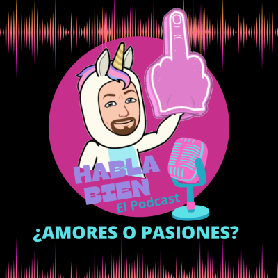 episode ¿Amores o Pasiones? artwork