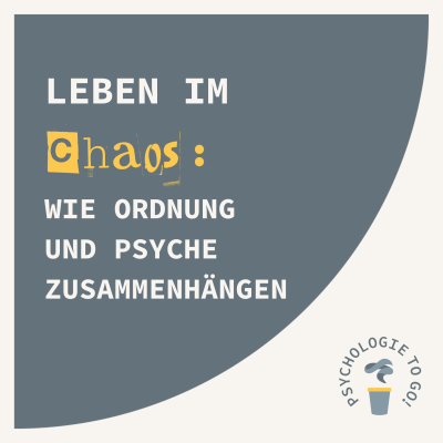 episode Leben im Chaos: Wie Ordnung und Psyche zusammenhängen artwork