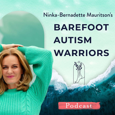 BAREFOOT AUTISM WARRIORS turn autism around podcast. | Recovery strategies for ambitious, health-conscious, Christian moms who want to go from tantrums and eloping to peace and independence.
