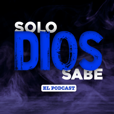 Cover image Solo Dios Sabe Podcast