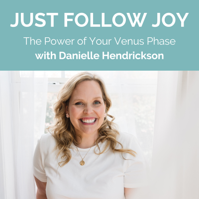 episode The Power of Your Venus Phase with Danielle Hendrickson artwork