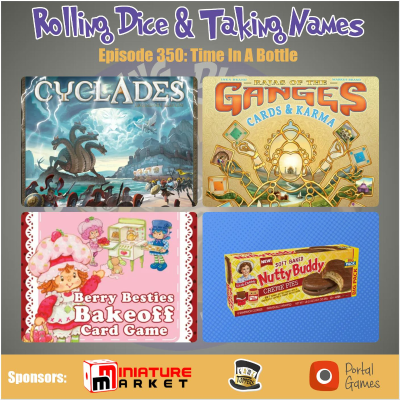 episode Episode 350: Cyclades, Rajas of the Ganges: Cards & Karma, Strawberry Shortcake artwork