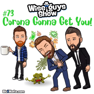 episode #73 Corona Gonna Get You artwork