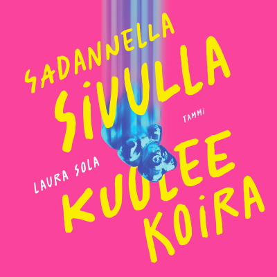 Cover image Sadannella sivulla kuolee koira