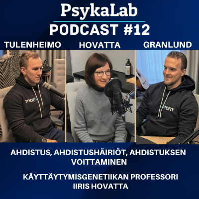 episode #12. Ahdistus, ahdistushäiriöt, ahdistuksen voittaminen - Käyttäytymisgenetiikan professori Iiris Hovatta artwork