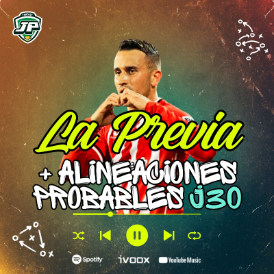 episode 7x37 - LA PREVIA FANTASY DE LA JORNADA 30 artwork