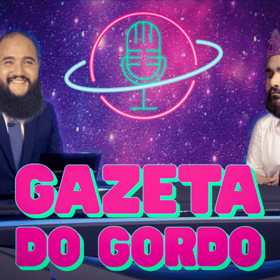 episode Gordinhos do Futuro #EP02​ - A GAZETA DO GORDO artwork