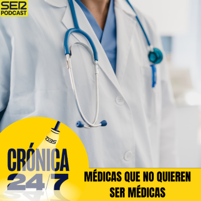 episode Reportaje EP122 | Médicas que no quieren ser médicas artwork