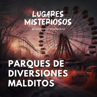 episode Parques de diversiones malditos artwork