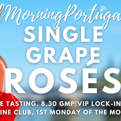episode The Search for Single Grape Rosé - The Good Morning Portugal! Wine Club artwork