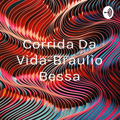 Corrida Da Vida-Braulio Bessa