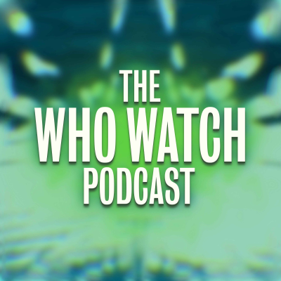 The Who Watch Podcast