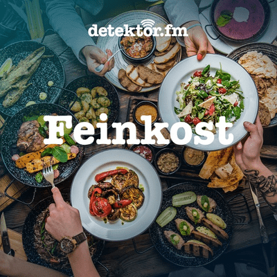 Feinkost – Der Food-Podcast - podcast