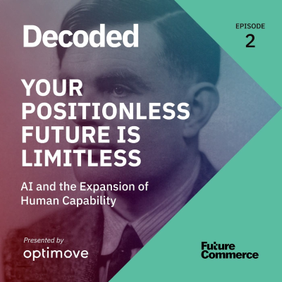 episode [DECODED] Your Positionless Future is Limitless artwork