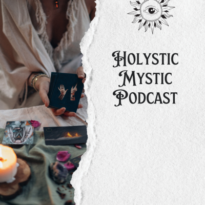 Holystic Mystic Podcast