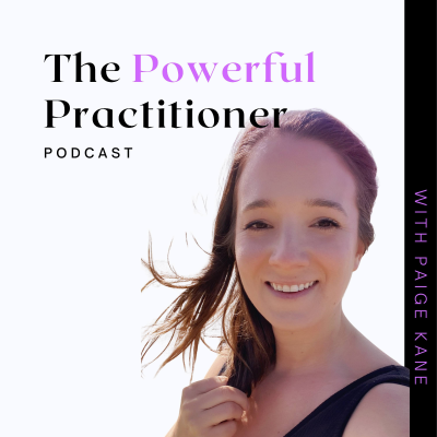 The Powerful Practitioner Podcast