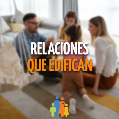 Relaciones que edifican