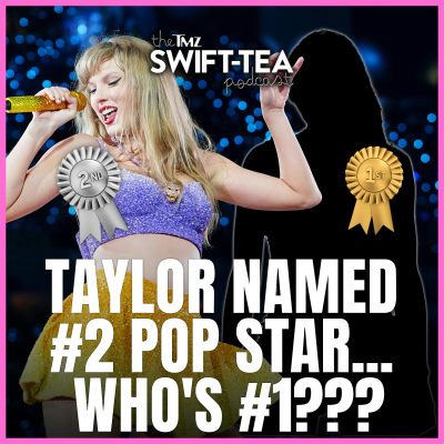 episode Taylor Named 2nd Biggest Pop Star...But Who's #1?! artwork