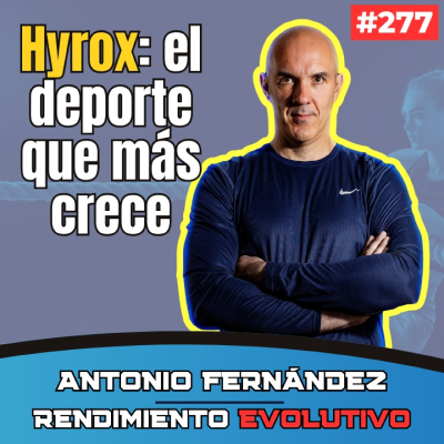 episode 276. Entrenamiento de Hyrox explicado por Antonio Fernández ( Planeta Híbrido ) artwork