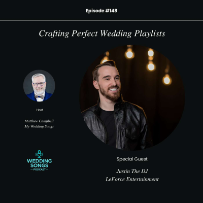 episode Crafting Perfect Wedding Playlists with Justin The DJ - E148 artwork
