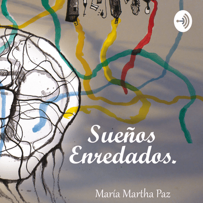 episode "Sueños enredados" de María Martha Paz. Capítulo 1. artwork