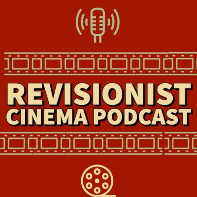 episode Revisionist Cinema Podcast: The Assassination of Jesse James by the Coward Robert Ford artwork
