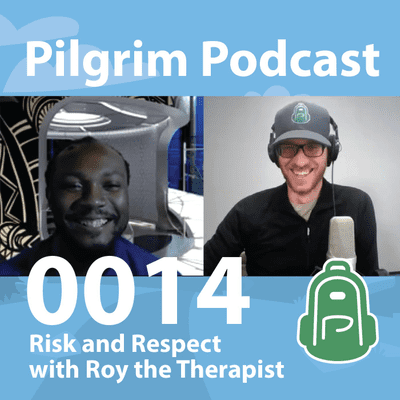 episode 0014 | Risk and Respect & Tearing Down Statues with Roy the Therapist artwork