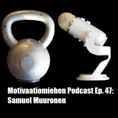 episode Ep. 47: Samuel Muuronen artwork