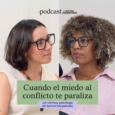 episode Cuando el miedo al conflicto te paraliza | Ep. 217 artwork