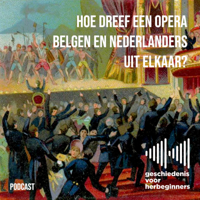 episode 107. Hoe dreef een opera Belgen en Nederlanders uit elkaar? - De lange 19de eeuw: deel 3a artwork