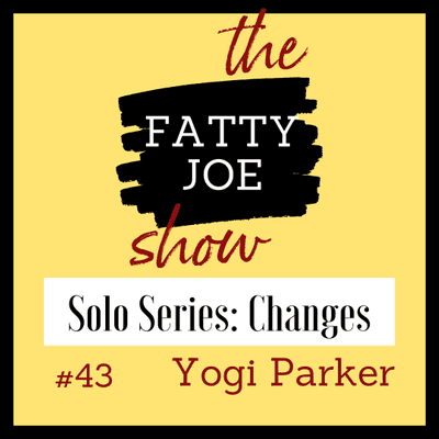 episode Ep#43 Yogi Parker - Changes! - Solo Series artwork