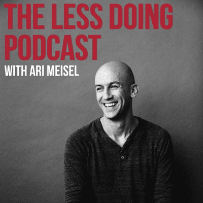 The Less Doing Podcast