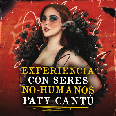 episode Paty Cantú al descubierto: Experiencias Paranormales artwork