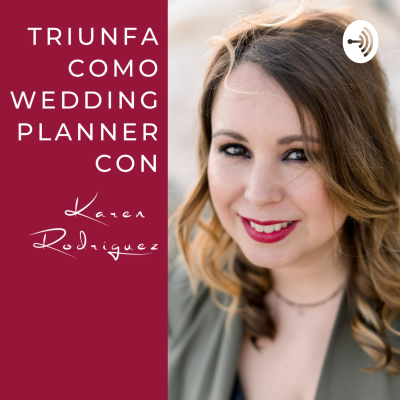 Triunfa como Wedding Planner con Karen Rodríguez