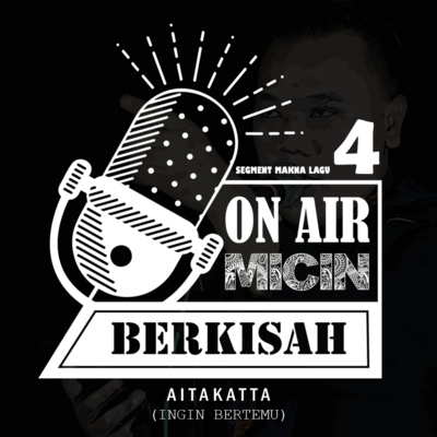 episode EPS 04 MICIN BERKISAH - (MAKNA LAGU JKT48) AITAKATTA artwork