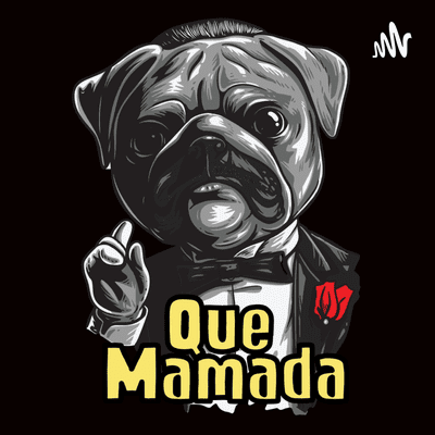 Que Mamada