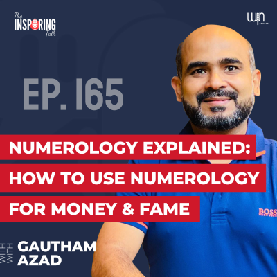 episode Numerology Explained: Celebrity Numerologist Reveals How to Use It for Money & Fame | Gautham Azad-TIT165 artwork
