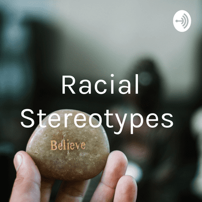 Racial Stereotypes