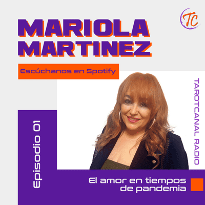 episode El amor 💞 en tiempos de la pandemia ~ Mariola Martínez | TarotCanal artwork