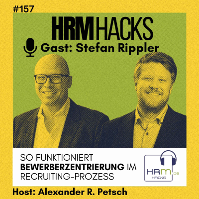 episode #157 Candidate Centricity im Recruiting – So gewinnen Sie die besten Talente! artwork