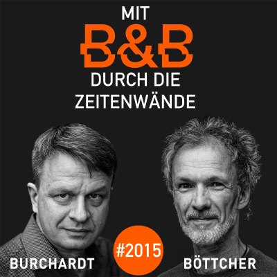 episode Burchardt & Böttcher: Mit B&B durch die Zeitenwände #2015 artwork