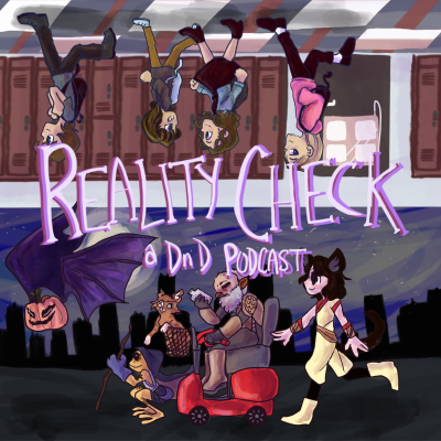 Reality Check: A DnD Podcast