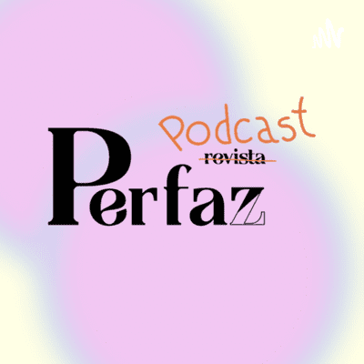 Podcast Perfaz.