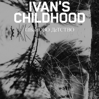 episode Episode 6 - IVAN'S CHILDHOOD (1962), Directed by: Andrei Tarkovsky artwork