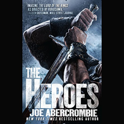 episode Read Book [Fantasy Action] The Heroes by Joe Abercrombie (Author),Steven Pacey (Narrator),Hachette Audio (Publisher) artwork