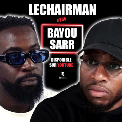 episode #235 LeChairman & Bayou Sarr parlent Comedie, Montreuil Sous bois, Famille, Entrepreneuriat, Acting artwork