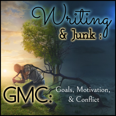episode Writing & Junk: GMC-Goals, Motivation, & Conflict artwork